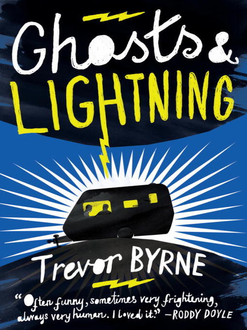 Title details for Ghosts and Lightning by Trevor Byrne - Available
